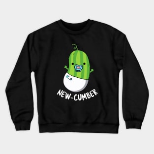 New-cumber Funny Veggie Cucumber Pun Crewneck Sweatshirt